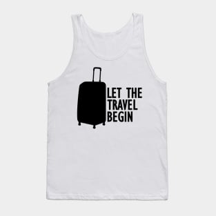 Let the travel begin Tank Top